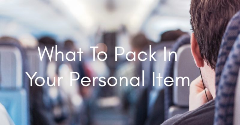 What to Pack in Your Carry-on Bag or Personal Item
