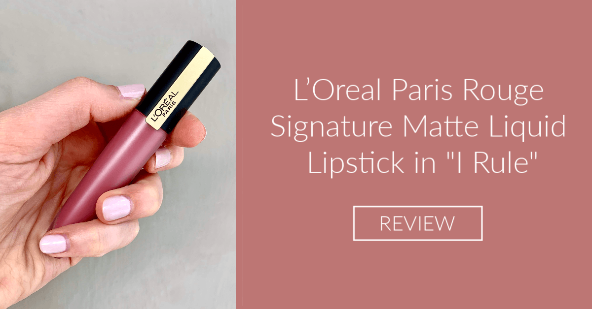 Review of Loreal Paris Rouge Signature Matte Liquid Lipstick Color