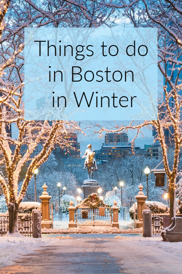 Things to do in Boston in Winter Pinterest 600 x 900