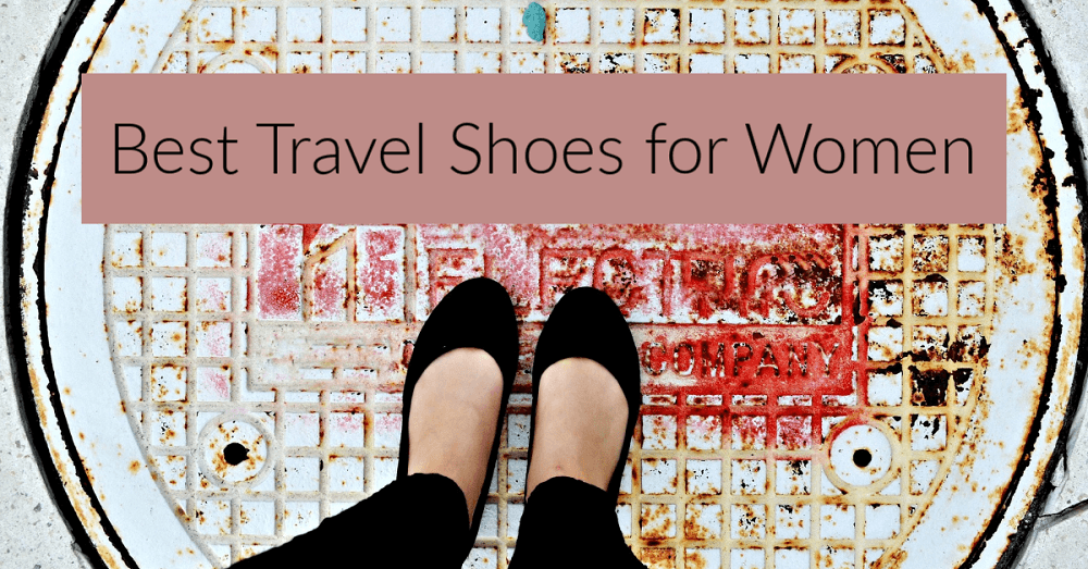 Best Travel Shoes for Women: Stylish, Lightweight, and Perfect for Walking and Standing all day