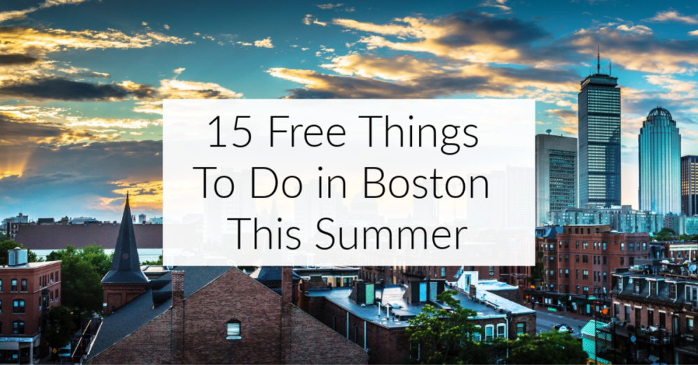 Fun and Free Things To Do in Boston This Summer